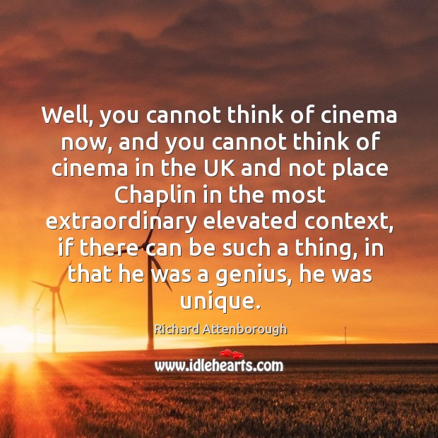 Well, you cannot think of cinema now, and you cannot think of cinema in the uk and Image
