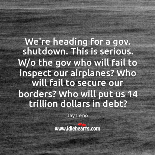 We’re heading for a gov. shutdown. This is serious. W/o the Image