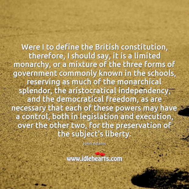 Were I to define the British constitution, therefore, I should say, it Image