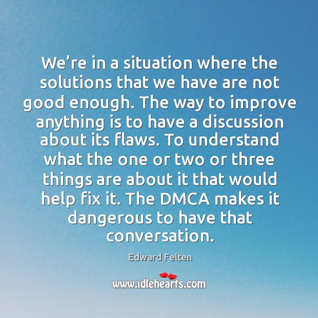We’re in a situation where the solutions that we have are not good enough. Image