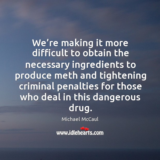 We’re making it more difficult to obtain the necessary ingredients to produce meth and Image