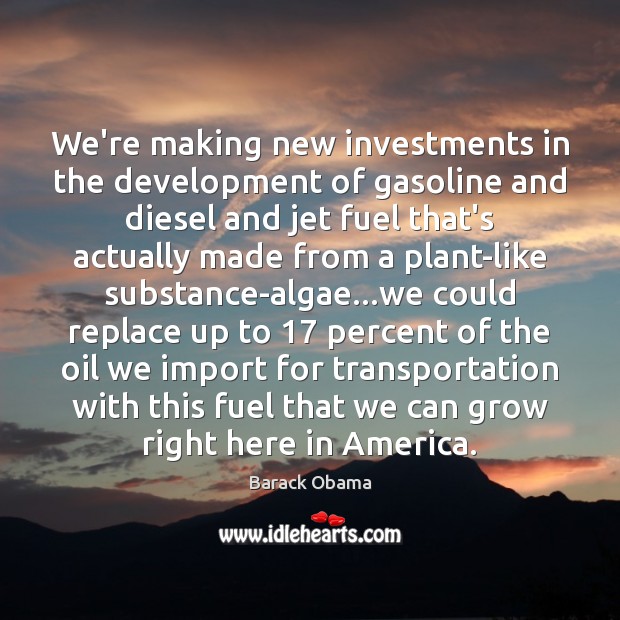 We’re making new investments in the development of gasoline and diesel and Image