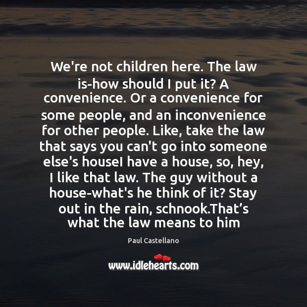 We’re not children here. The law is-how should I put it? A Image