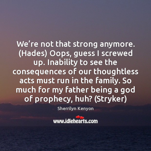 We’re not that strong anymore. (Hades) Oops, guess I screwed up. Image