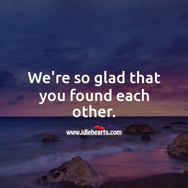 We’re so glad that you found each other. Image