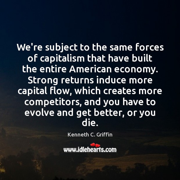 We’re subject to the same forces of capitalism that have built the Image