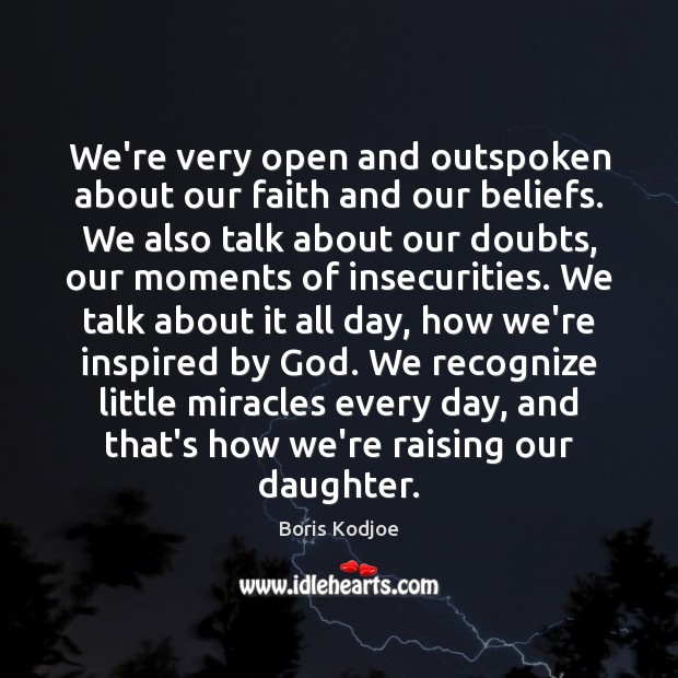 We’re very open and outspoken about our faith and our beliefs. We Boris Kodjoe Picture Quote