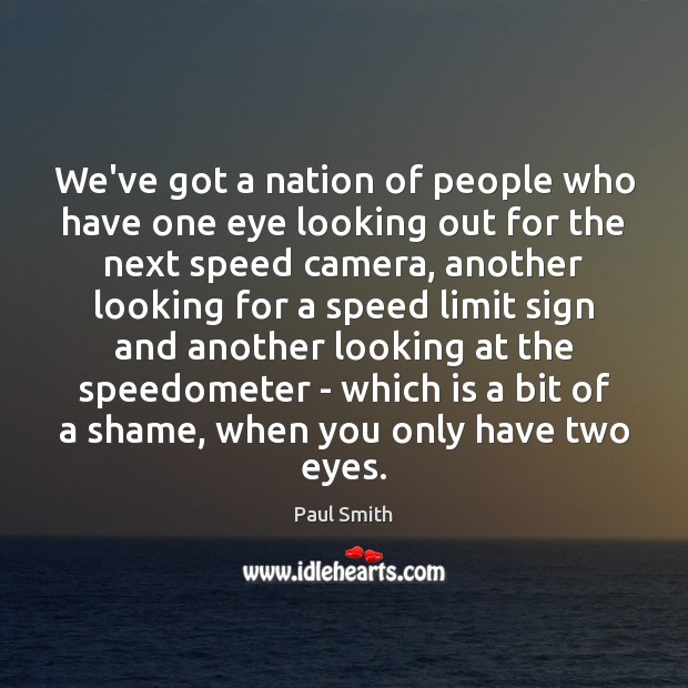We’ve got a nation of people who have one eye looking out Image