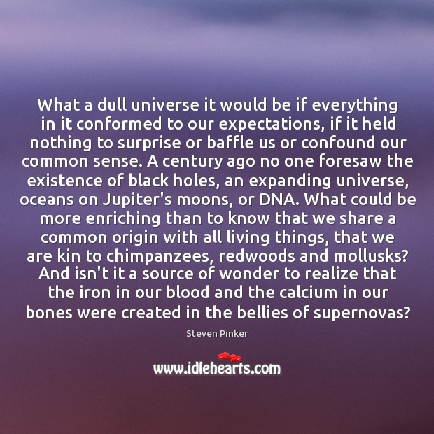 What a dull universe it would be if everything in it conformed Image