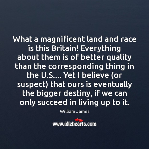 What a magnificent land and race is this Britain! Everything about them Image