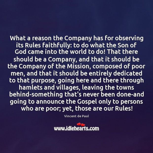 What a reason the Company has for observing its Rules faithfully: to Vincent de Paul Picture Quote