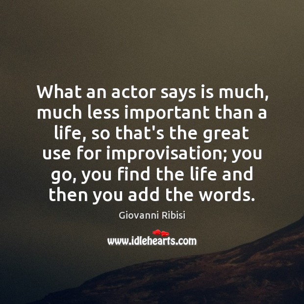 What an actor says is much, much less important than a life, Image