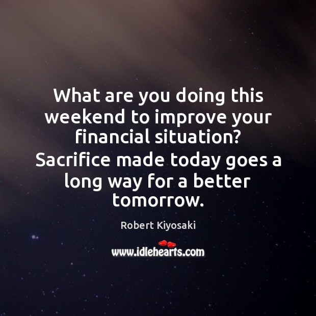 What are you doing this weekend to improve your financial situation? Sacrifice Image