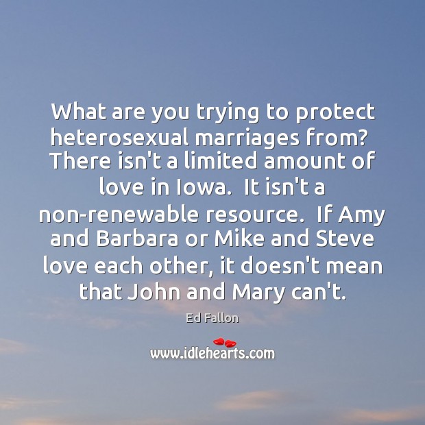 What are you trying to protect heterosexual marriages from?  There isn’t a Image