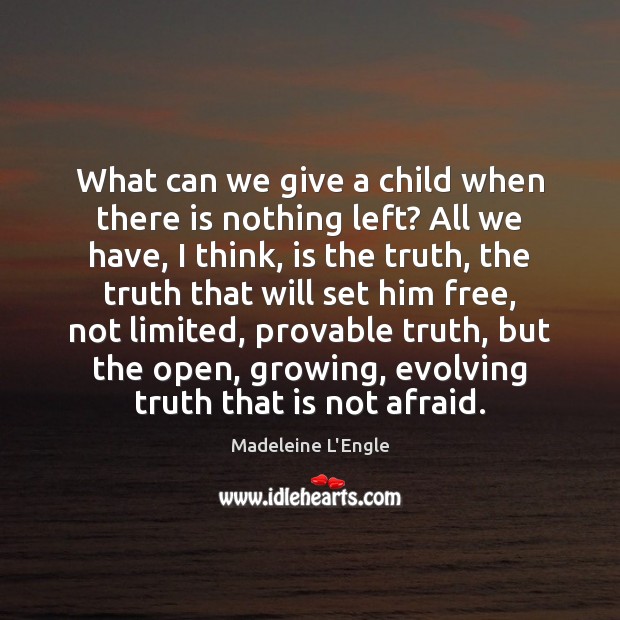 What can we give a child when there is nothing left? All Image