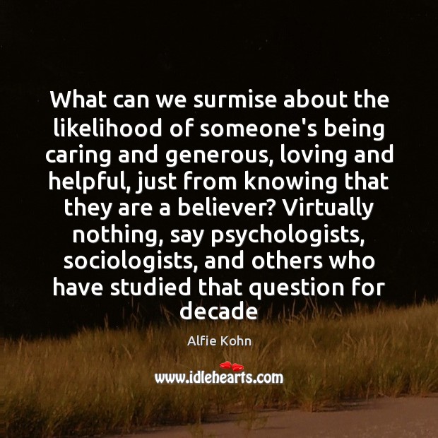 What can we surmise about the likelihood of someone’s being caring and Care Quotes Image
