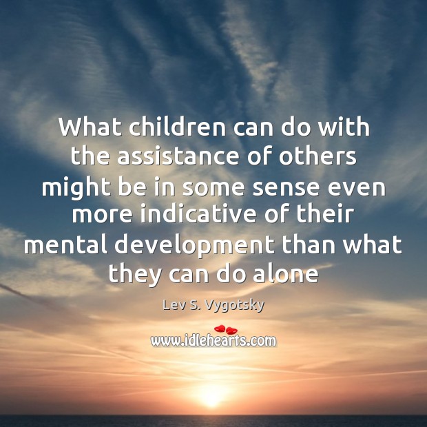 What children can do with the assistance of others might be in Image