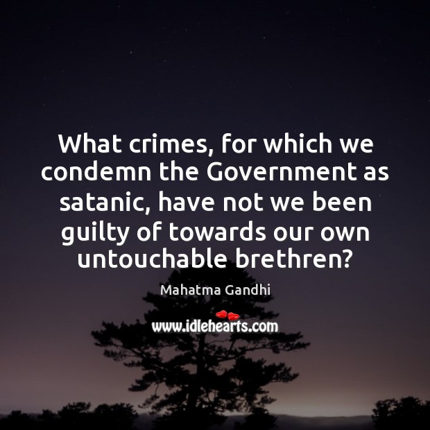 What crimes, for which we condemn the Government as satanic, have not Image
