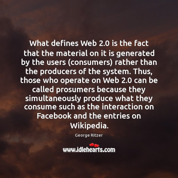 What defines Web 2.0 is the fact that the material on it is Image