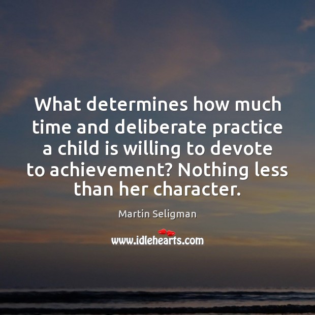 What determines how much time and deliberate practice a child is willing Image