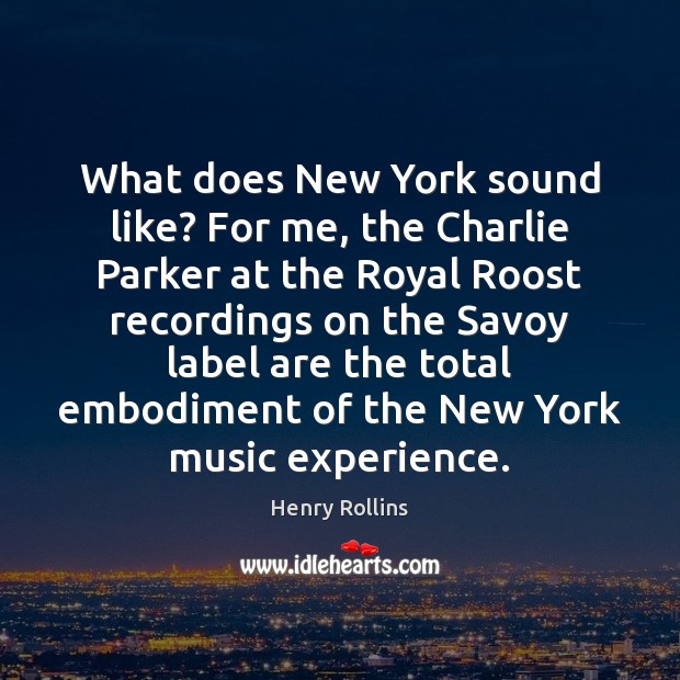 What does New York sound like? For me, the Charlie Parker at Image
