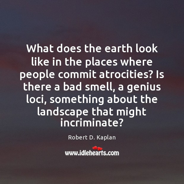 What does the earth look like in the places where people commit Image