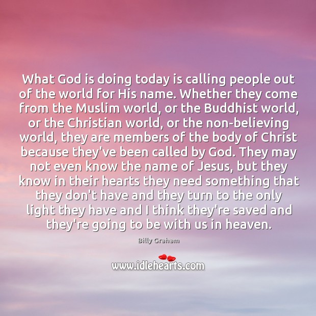 What God is doing today is calling people out of the world Image