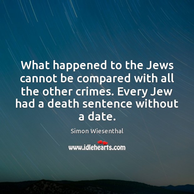 What happened to the Jews cannot be compared with all the other Image