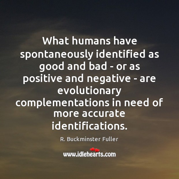 What humans have spontaneously identified as good and bad – or as Image