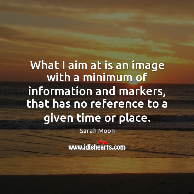 What I aim at is an image with a minimum of information Image