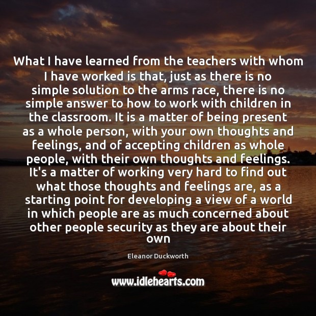 What I have learned from the teachers with whom I have worked 