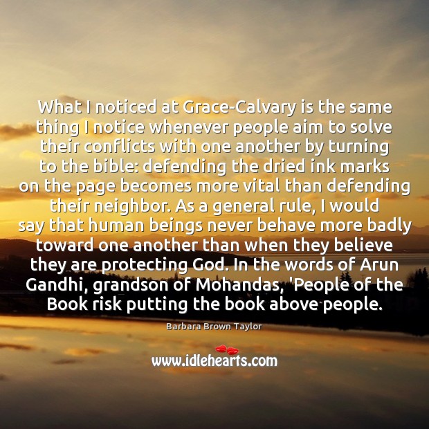 What I noticed at Grace-Calvary is the same thing I notice whenever Barbara Brown Taylor Picture Quote