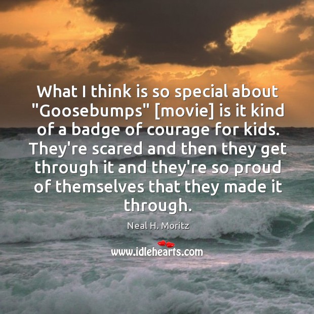 What I think is so special about “Goosebumps” [movie] is it kind Image