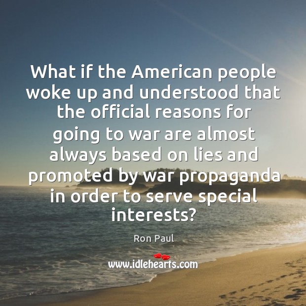 What if the American people woke up and understood that the official Ron Paul Picture Quote