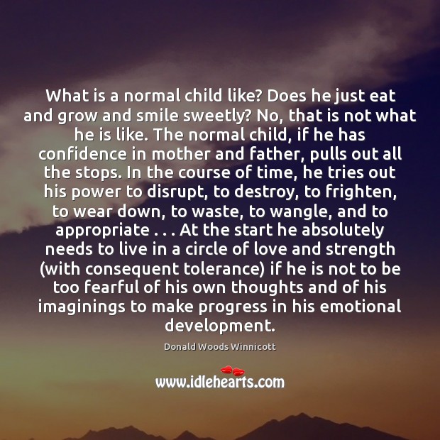 What is a normal child like? Does he just eat and grow Image