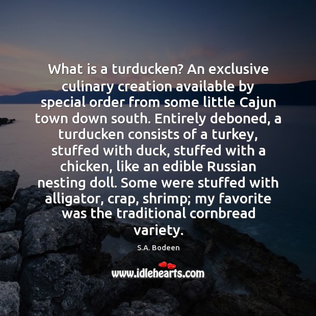 What is a turducken? An exclusive culinary creation available by special order 