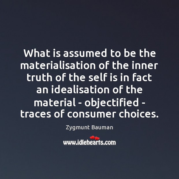 What is assumed to be the materialisation of the inner truth of Image