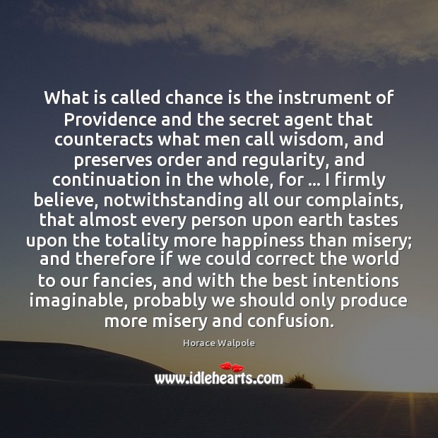 What is called chance is the instrument of Providence and the secret Earth Quotes Image