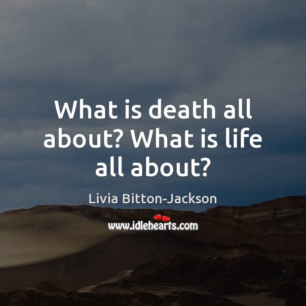 What is death all about? What is life all about? Image