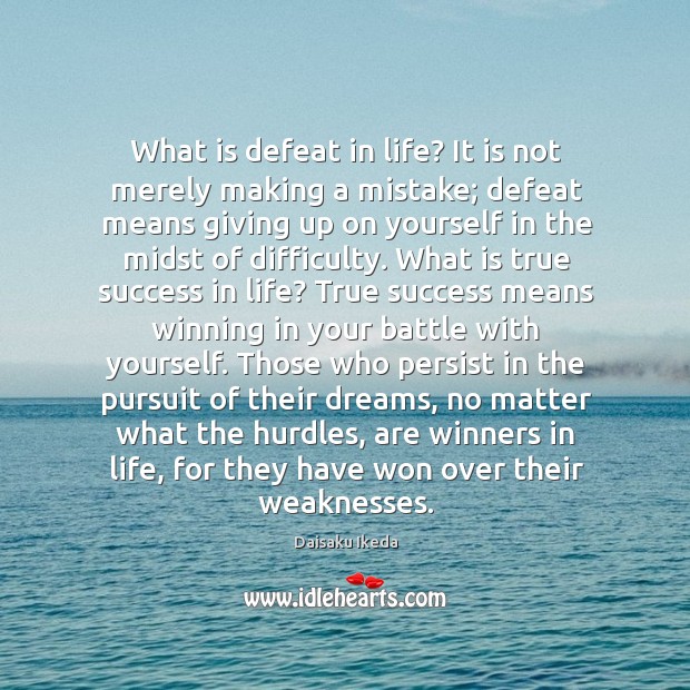 What is defeat in life? It is not merely making a mistake; Daisaku Ikeda Picture Quote