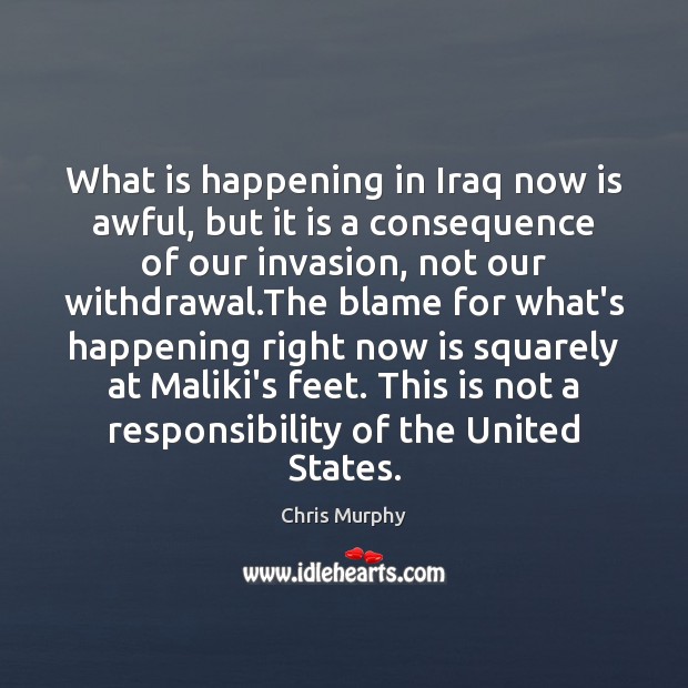 What is happening in Iraq now is awful, but it is a Image