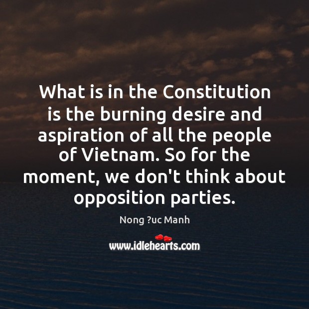What is in the Constitution is the burning desire and aspiration of Image