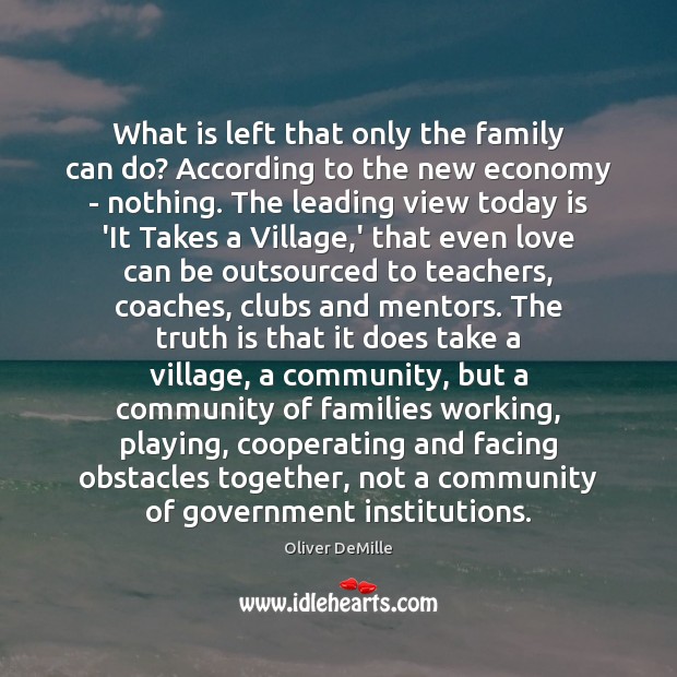 What is left that only the family can do? According to the Oliver DeMille Picture Quote