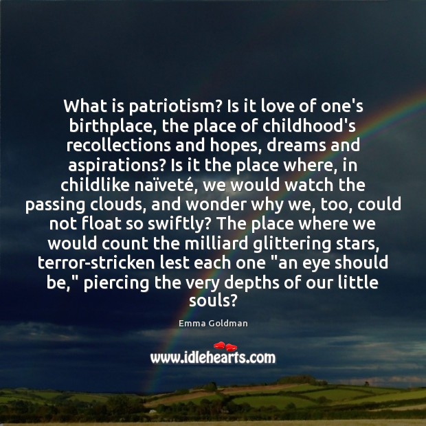 What is patriotism? Is it love of one’s birthplace, the place of Image