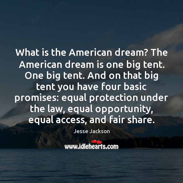 What is the American dream? The American dream is one big tent. Dream Quotes Image