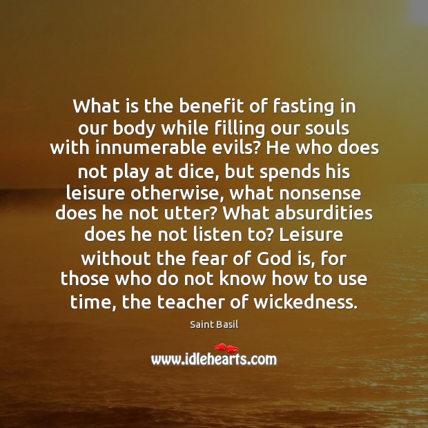 What is the benefit of fasting in our body while filling our Saint Basil Picture Quote