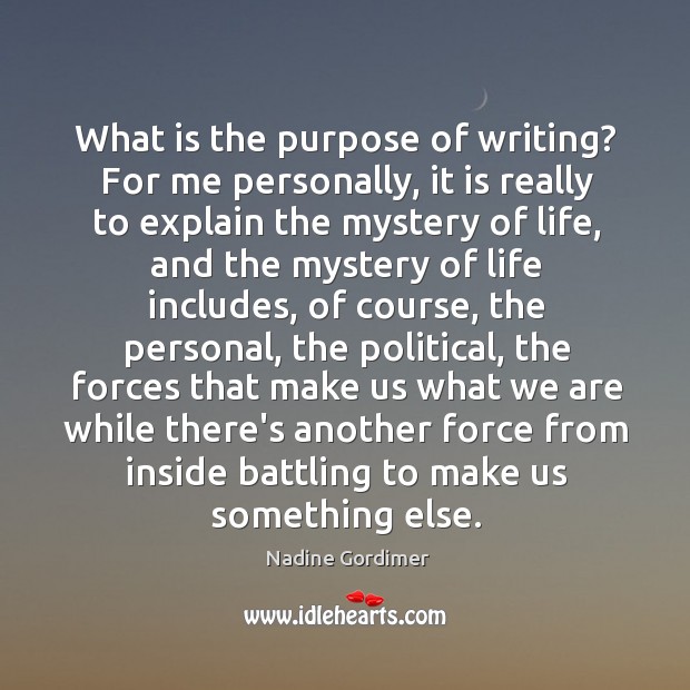 What is the purpose of writing? For me personally, it is really Image
