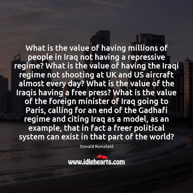 What is the value of having millions of people in Iraq not Value Quotes Image