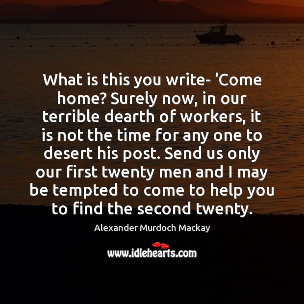 What is this you write- ‘Come home? Surely now, in our terrible Image