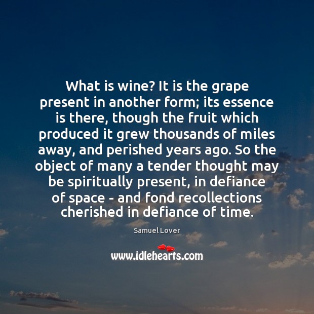 What is wine? It is the grape present in another form; its Image